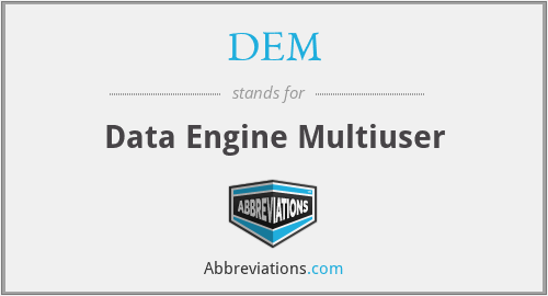 DEM - Data Engine Multiuser