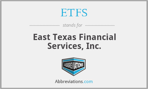 ETFS - East Texas Financial Services, Inc.