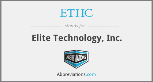 ETHC - Elite Technology, Inc.