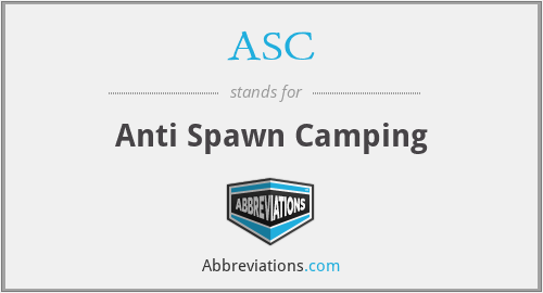 ASC - Anti Spawn Camping