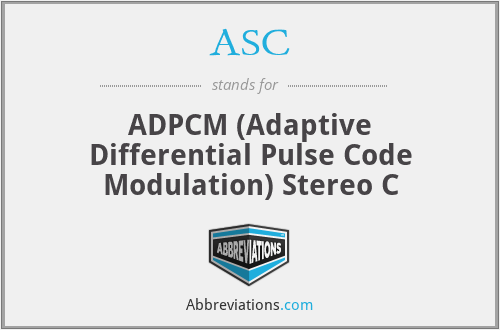 ASC - ADPCM (Adaptive Differential Pulse Code Modulation) Stereo C