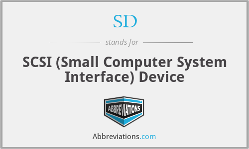SD - SCSI (Small Computer System Interface) Device