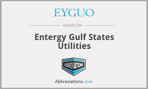 EYGUO - Entergy Gulf States Utilities