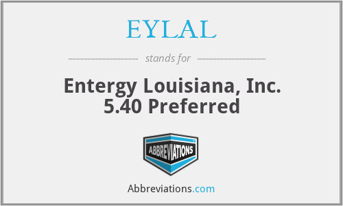 EYLAL - Entergy Louisiana, Inc. 5.40 Preferred
