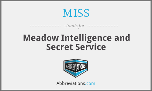 MISS - Meadow Intelligence and Secret Service