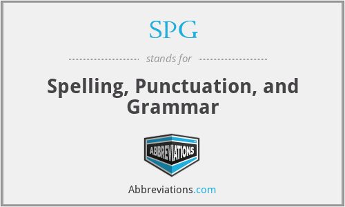 SPG - Spelling, Punctuation, and Grammar