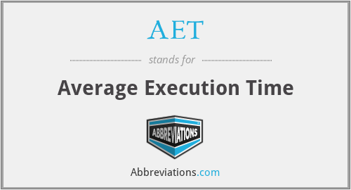 AET - Average Execution Time