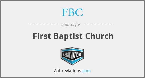 FBC - First Baptist Church