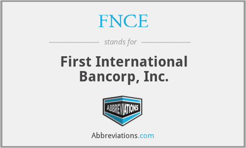 FNCE - First International Bancorp, Inc.