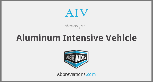 AIV - Aluminum Intensive Vehicle