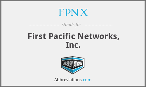 FPNX - First Pacific Networks, Inc.