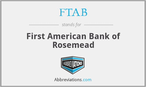 FTAB - First American Bank of Rosemead