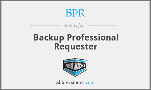 BPR - Backup Professional Requester
