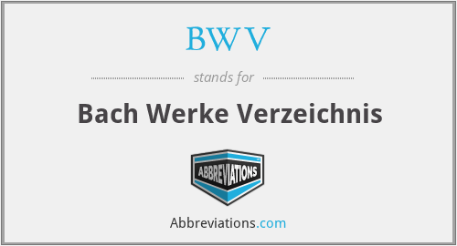 BWV - Bach Werke Verzeichnis