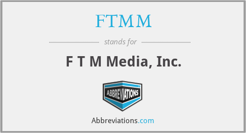 FTMM - F T M Media, Inc.