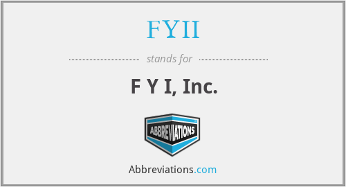 FYII - F Y I, Inc.