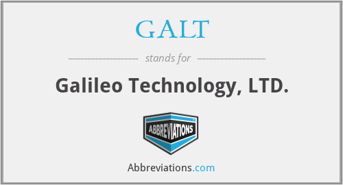 GALT - Galileo Technology, LTD.