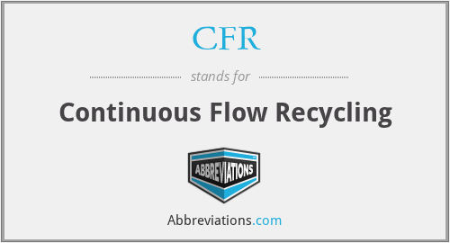 CFR - Continuous Flow Recycling