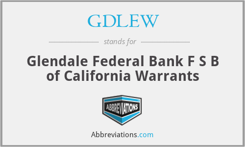 GDLEW - Glendale Federal Bank F S B of California Warrants