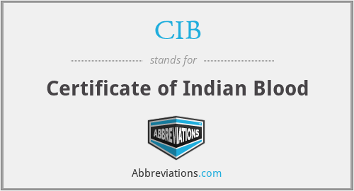 CIB - Certificate of Indian Blood