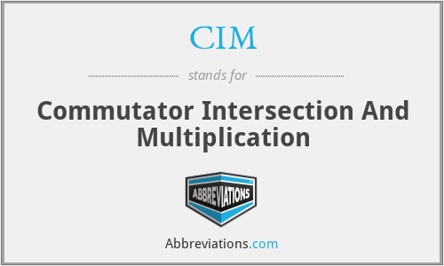 CIM - Commutator Intersection And Multiplication
