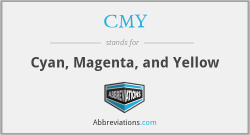CMY - Cyan, Magenta, and Yellow
