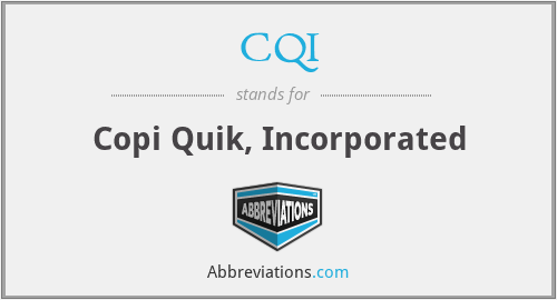 CQI - Copi Quik, Incorporated