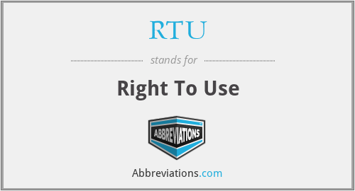 RTU - Right To Use