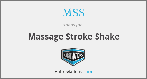 MSS - Massage Stroke Shake