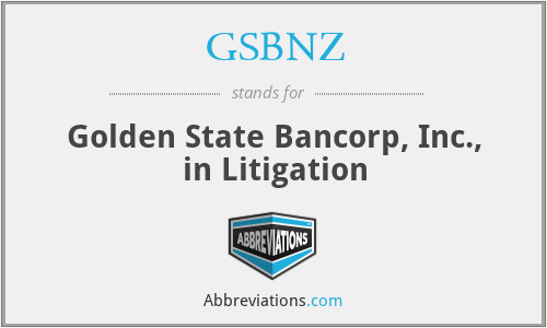 GSBNZ - Golden State Bancorp, Inc., in Litigation