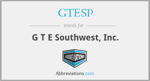 GTESP - G T E Southwest, Inc.