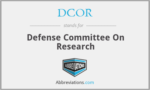 DCOR - Defense Committee On Research
