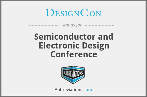 DesignCon - Semiconductor and Electronic Design Conference