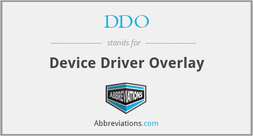 DDO - Device Driver Overlay