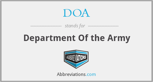 DOA - Department Of the Army