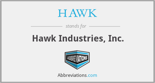 HAWK - Hawk Industries, Inc.