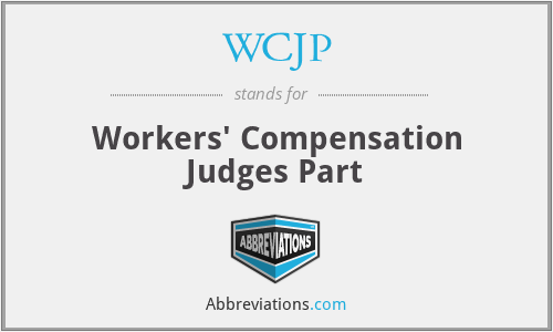 WCJP - Workers' Compensation Judges Part