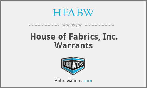 HFABW - House of Fabrics, Inc. Warrants