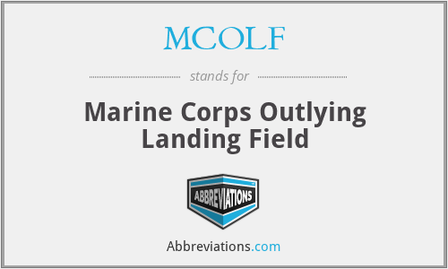 MCOLF - Marine Corps Outlying Landing Field