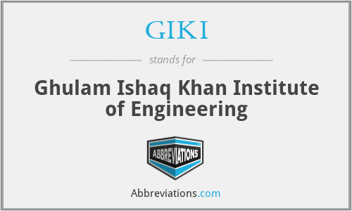 GIKI - Ghulam Ishaq Khan Institute of Engineering
