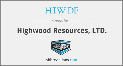 HIWDF - Highwood Resources, LTD.