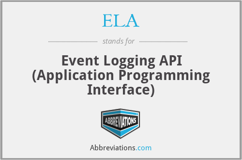 ELA - Event Logging API (Application Programming Interface)