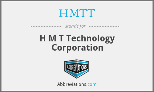 HMTT - H M T Technology Corporation