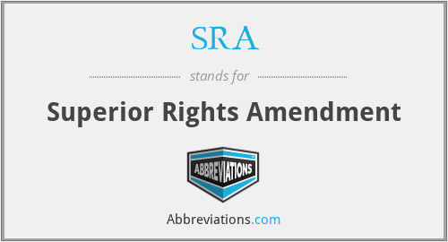 SRA - Superior Rights Amendment
