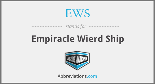 EWS - Empiracle Wierd Ship