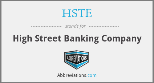 HSTE - High Street Banking Company
