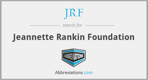 JRF - Jeannette Rankin Foundation