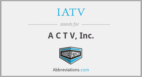 IATV - A C T V, Inc.