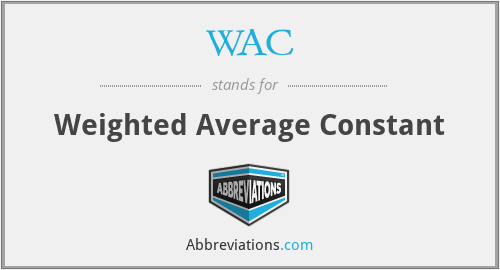 WAC - Weighted Average Constant