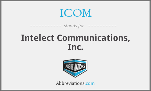ICOM - Intelect Communications, Inc.